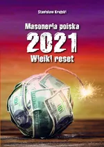 Masoneria polska 2021 Wielki Reset - Stanisław Krajski