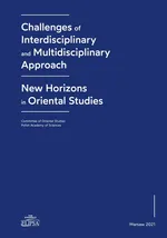 Challenges of Interdisciplinary and Multidisciplinary Approach - New Horizons in Oriental Studies