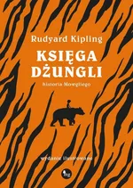 Księga dżungli Historia Mowgliego - Rudyard Kipling