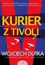 Kurier z Tivoli - Wojciech Dutka