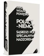 Polacy - Niemcy - Anna Wolff-Powęska