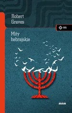 Mity hebrajskie Księga rodzaju - Robert Graves
