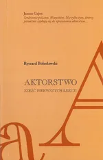 Aktorstwo Sześć pierwszych lekcji - Ryszard Bolesławski