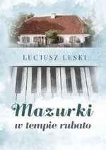 Mazurki w tempie rubato - Lucjusz Leski