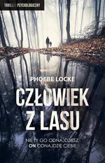 Człowiek z Lasu - Phoebe Locke