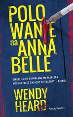 Polowanie na Annabelle - Wendy Heard
