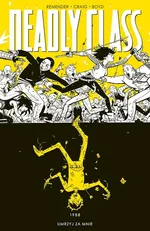 Deadly Class Tom 4 - Rick Remender