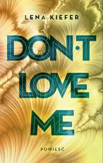 Don't Love Me - Lena Kiefer