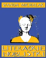 Literackie Noblistki - Wanda Michalak