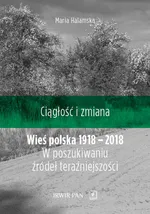 Wieś polska 1918-2018 - Maria Halamska