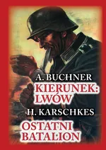 Kierunek Lwów Ostatni bastion - A. Buchner