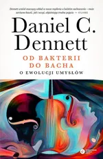 Od bakterii do Bacha - Dennett Daniel C.