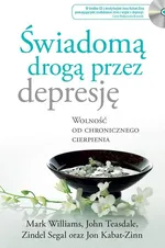 Świadomą drogą przez depresję - Jon Kabat-Zinn