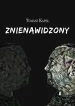 Znienawidzony - Tomasz Kapel