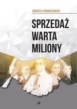 Sprzedaż warta miliony - Andrzej Nowakowski