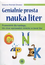 Genialnie prosta nauka liter - Grażyna Woźniak-Głowacz