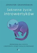 Sekretne życie introwertyków - Jennifer Granneman