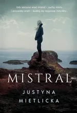 Mistral - Justyna Mietlicka
