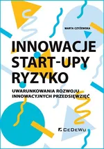 Innowacje - Start-upy - ryzyko - Marta Czyżewska