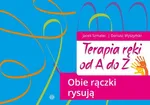 Terapia ręki od A do Z Obie rączki rysują - Jacek Szmalec