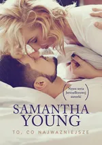 To, co najważniejsze - Samantha Young
