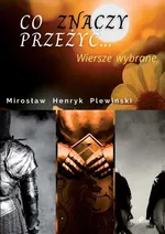 Co znaczy przeżyć - Mirosław Plewiński