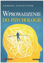 Wprowadzenie do psychologii - Andrzej Augustynek