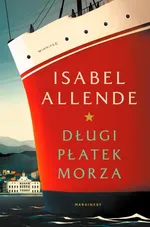 Długi płatek morza - Isabel Allende