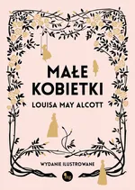 Małe kobietki - Alcott Louis May