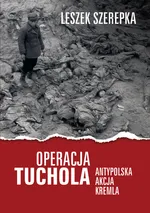 Operacja Tuchola - Leszek Szerepka