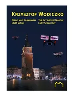 Niebo nad Krakowem LGBT mówi - Krzysztof Wodiczko