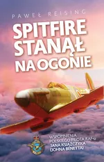 Spitfire stanął na ogonie - Paweł Reising