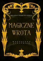 Magiczne Wrota - Magdalena Słuszniak