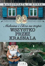 Malwina i Eliza na tropie Wszystko przez krasnala - Kursa Małgorzata J.