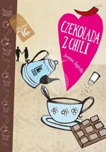 Czekolada z chili - Joanna Jagiełło