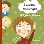 I znowu ta alergia - Małgorzata Osipiak