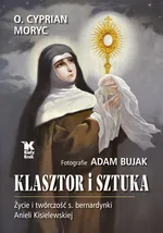 Klasztor i sztuka - Adam Bujak