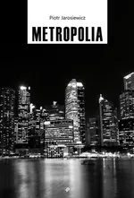 Metropolia - Piotr Jarosiewicz