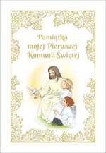 Pamiątka mojej Pierwszej Komunii Świętej z Panem Jezusem - Tomasz Gorlowski