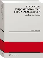 Struktura zmodyfikowanych typów przestępstw - Joanna Brzezińska
