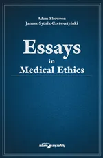 Essays in medical ethics - Adam Skowron