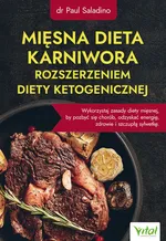 Mięsna dieta karniwora rozszerzeniem diety ketogenicznej - Paul Saladino