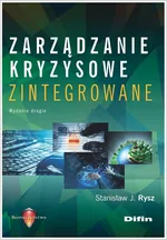 Zarządzanie kryzysowe zintegrowane - Rysz Stanisław J.