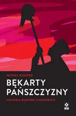 Bękarty pańszczyzny - Michał Rauszer