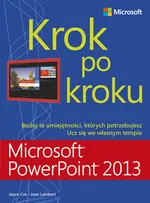 Microsoft PowerPoint 2013 Krok po kroku - Lambert Joan