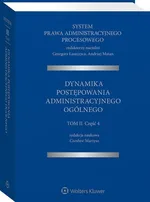 System Prawa Administracyjnego Procesowego Tom 2 Część 4. Dynamika postępowania administracyjnego ogólnego - Grzegorz Łaszczyca