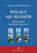 Polacy na Islandii - Małgorzata Budyta-Budzyńska