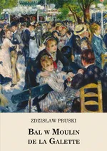 Bal w Moulin de la Galette - Zdzisław Pruski