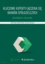 Kluczowe aspekty łączenia się banków spółdzielczych. - Piotr Huzior