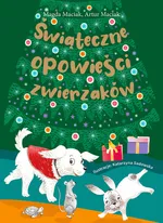 Świąteczne opowieści zwierzaków - Artur Maciak